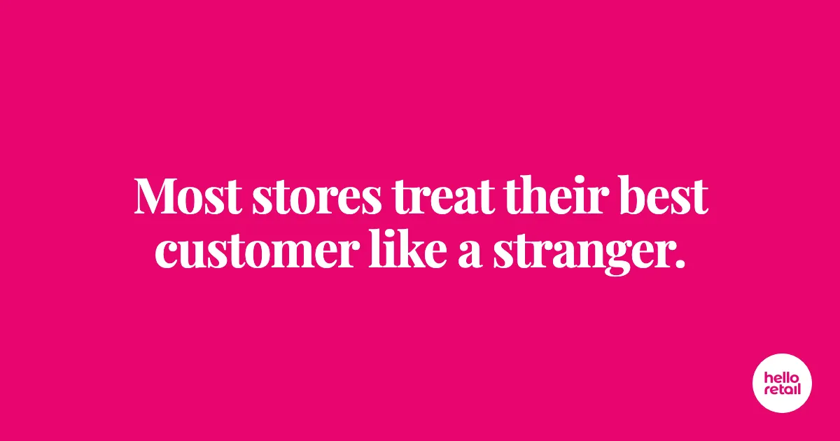 Cerise pink banner with white Playfair Display headline reading 'Most stores treat their best customer like a stranger.'