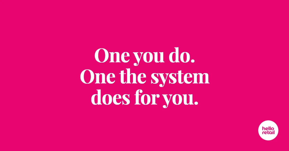Cerise pink card with the words One you do. One the system does for you.