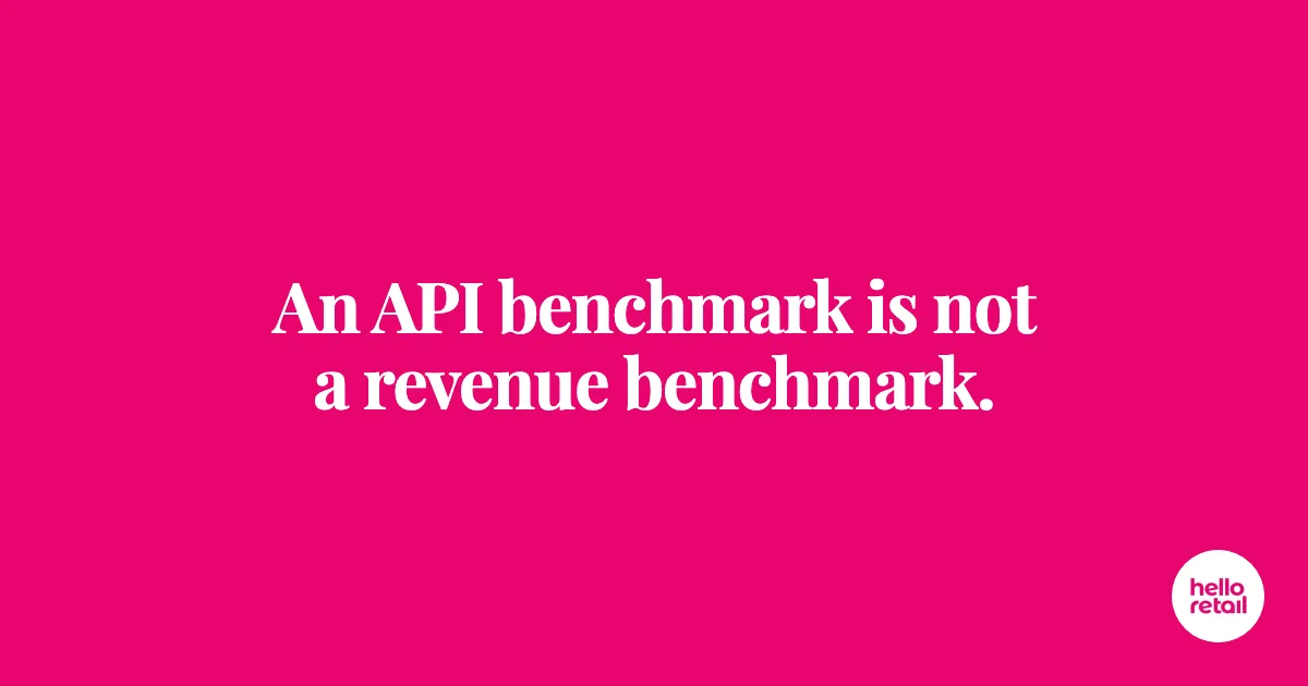 Cerise pink card with the words An API benchmark is not a revenue benchmark.
