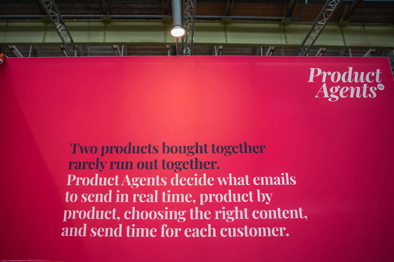 Booth wall: “Two products bought together rarely run out together.”