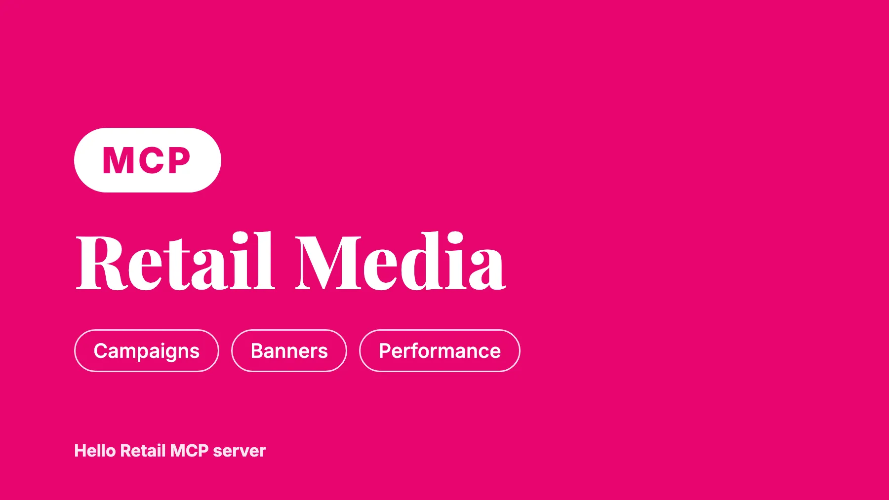 Cerise card with a white MCP badge, the headline Retail Media, and pills reading Campaigns, Banners, Performance.