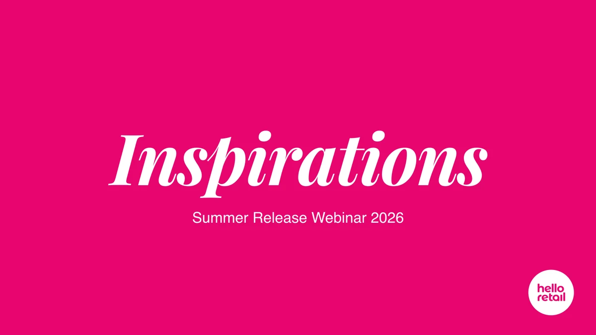 Hello Retail Summer Release 2026: Inspirations | Hello Retail